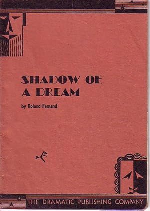 Seller image for Shadow of a Dream - A Play in One Act for sale by Monroe Bridge Books, MABA Member