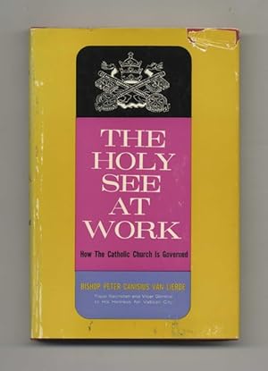 Imagen del vendedor de The Holy See at Work: How the Catholic Church is Governed - 1st Edition / 1st Printing a la venta por Books Tell You Why  -  ABAA/ILAB