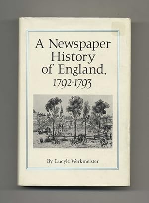 A Newspaper History of England, 1792-1793 - 1st Edition / 1st Printing