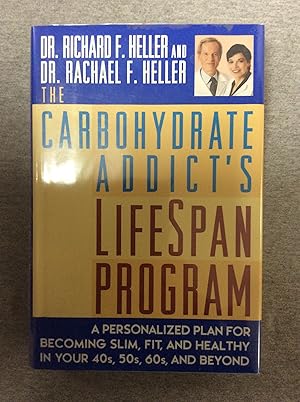 Bild des Verkufers fr The Carbohydrate Addict's Lifespan Program: a Personalized Plan for Becoming Slim, Fit, and Healthy in Your 40s, 50s, 60s, and Beyond zum Verkauf von Book Nook