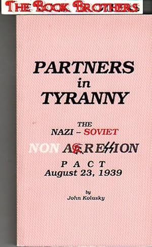 Seller image for Partners in Tyranny:The Nazi-Soviet Non Agression Pact August 23,1939 for sale by THE BOOK BROTHERS
