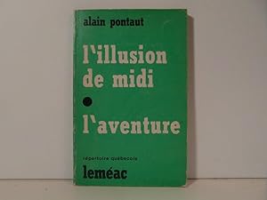 Seller image for L'illusion de midi; L'aventure for sale by Bidonlivre