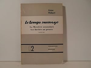 Le temps sauvage, La Mércière assassinée, Les Invités au procès