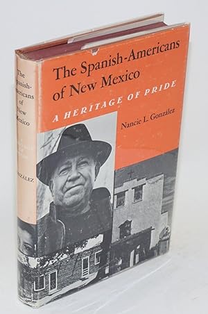 Image du vendeur pour The Spanish-Americans of New Mexico; a heritage of pride mis en vente par Bolerium Books Inc.
