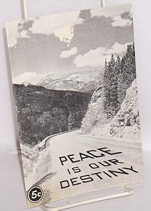 Peace is our destiny: Declaration and findings of the second annual Rocky Mountain peace Conferen...