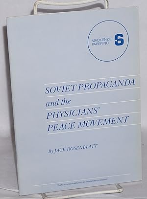 Seller image for Soviet propaganda and the physicians' peace movement for sale by Bolerium Books Inc.
