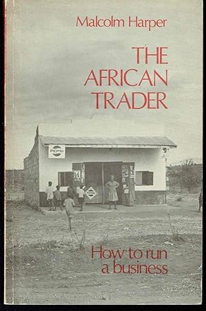 Seller image for The African Trader: How to Run a Business for sale by Hyde Brothers, Booksellers