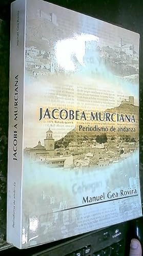 Seller image for Jacobea murciana. Periodismo de andanza for sale by Librera La Candela