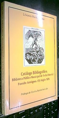 Imagen del vendedor de Catlogo bibliogrfico. Biblioteca Pblica Municipal de Yecla (Murcia). Fondo antiguo (I). Siglo XIX a la venta por Librera La Candela