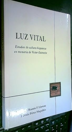 Seller image for Luz vital. Estudios de cultura hispnica en memoria de Victor Ouimette for sale by Librera La Candela