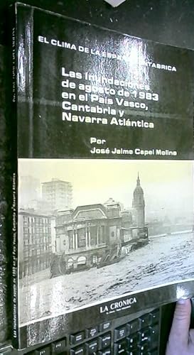 Imagen del vendedor de El clima de la Espaa cantbrica. Las inundaciones de agosto de 1983 en el Pas Vasco, Cantabria y Navarra Atlntica a la venta por Librera La Candela