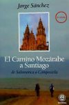 Imagen del vendedor de EL CAMINO MOZRABE A SANTIAGO a la venta por AG Library