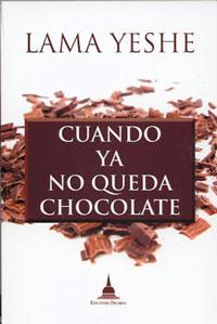 Bild des Verkufers fr CUANDO YA NO QUEDA CHOCOLATE zum Verkauf von KALAMO LIBROS, S.L.