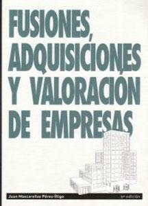 Seller image for FUSIONES, ADQUISICIONES Y VALORACION DE EMPRESAS for sale by KALAMO LIBROS, S.L.