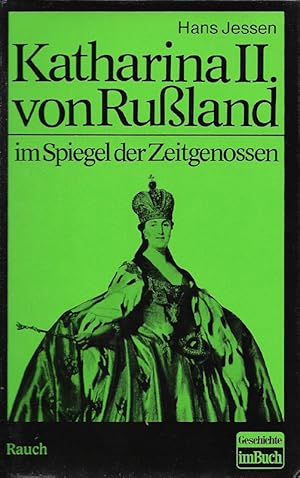 Imagen del vendedor de Katharina II. von Russland. Im Spiegel der Zeitgenossen. a la venta por Georg Fritsch Antiquariat