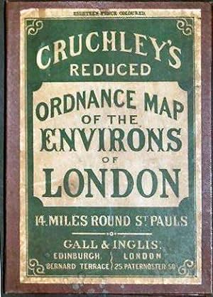 Image du vendeur pour FROM THE ORDNANCE SURVEY OF THE COUNTRY THIRTY MILES ROUND LONDON. Cover title: CRUCHLEY'S REDUCED ORDNANCE MAP OF THE ENVIRONS OF LONDON 14 MILES ROUND ST. PAULS. mis en vente par Marrins Bookshop