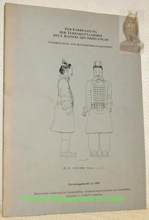 Seller image for Zur Farbfassung der Terrakottaarmee des I. Kaisers Qin Shihuangdi. Untersuchung und Konservierungskonzept. Betreuung der Arbeiten: Wu Yong Qi und Erwin Emmerling. Ein Forschungsprojekt des Bayerischen Landesamtes fr Denkmalpflege und des Ministeriums fr Kulturgter des Provinz Shaanxi. Gefrdert durch den Bunderminister fr Forschung und Technologie. for sale by Bouquinerie du Varis