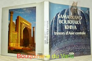 Seller image for Samarkand Boukhara. Khiva. Trsors d'Asie centrale. for sale by Bouquinerie du Varis