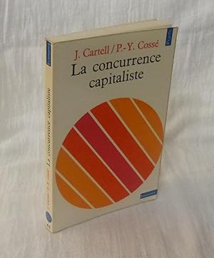 La concurrence capitaliste - Paris. Collection Points - Éditions du Seuil. 1973.