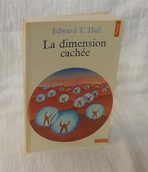 La dimension cachée. Paris. Collection Points - Éditions du Seuil. 1978.