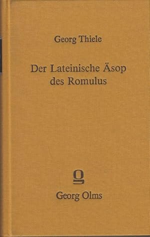 Der Lateinische Äsop des Romulus und die Prosafassungen des Phädrus. Kritischer Text mit Kommenta...