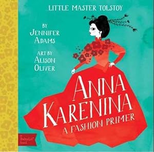 Seller image for Little Master Tolstoy Anna Karenina: A Fashion Primer (Board Book) for sale by AussieBookSeller