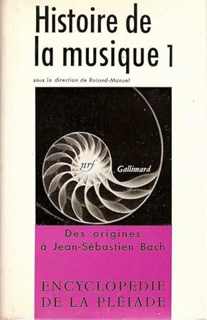 Seller image for HISTOIRE DE LA MUSIQUE. I: DES ORIGINES A JEAN-SBASTIEN BACH for sale by Palabras & Cosas