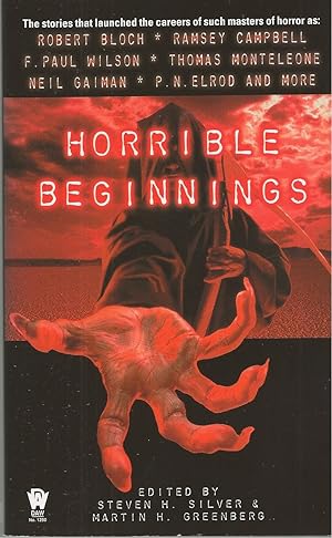 Horrible Beginnings The Stories That Launched the Careers of Masters of Horror.
