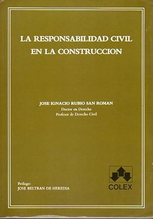 Seller image for LA RESPONSABILIDAD CIVIL EN LA CONSTRUCCIN. Prlogo de Jos Beltrn de Heredia. for sale by angeles sancha libros