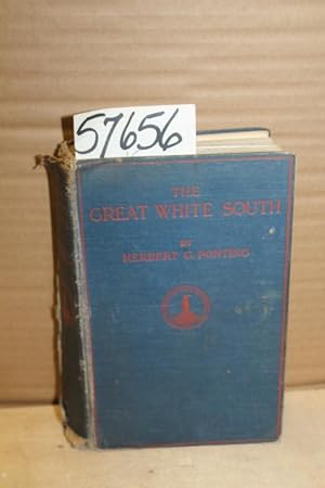 Imagen del vendedor de The Great White South or with Scott in the Antarctic a la venta por Princeton Antiques Bookshop