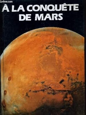 Bild des Verkufers fr A LA CONQUETE DE MARS. zum Verkauf von Le-Livre