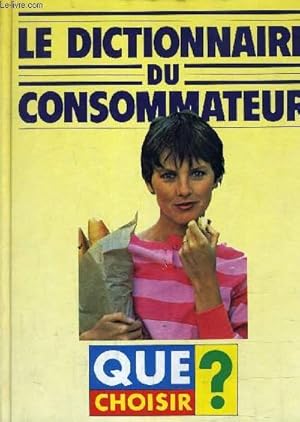 Bild des Verkufers fr LE DICTIONNAIRE DU CONSOMMATEUR. zum Verkauf von Le-Livre