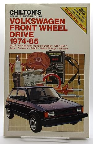Seller image for Volkswagen Front Wheel Drive 1974-85 (Chilton's Repair & Tune-Up Guide) for sale by Book Nook