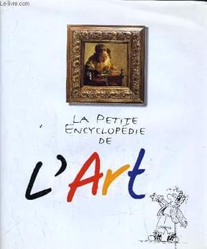 Immagine del venditore per LA PETITE ENCYCLOPEDIE DE L'ART. venduto da Le-Livre