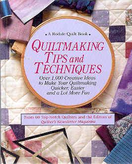 Immagine del venditore per Quiltmaking Tips and Techniques: Over 1,000 Creative Ideas to Make Your Quiltmaking Quicker, Easier and a Lot More Fun venduto da The Book Faerie