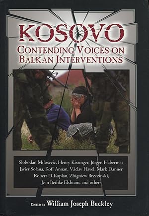 Seller image for Kosovo: Contending Voices on Balkan Interventions for sale by Kenneth A. Himber