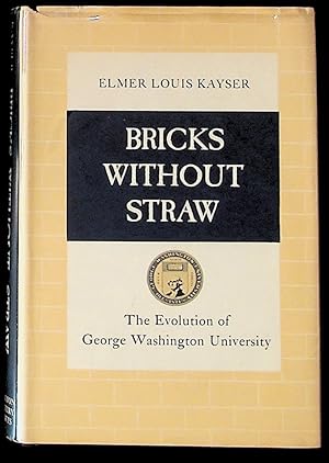 Bricks Without Straw: The Evolution of George Washington University