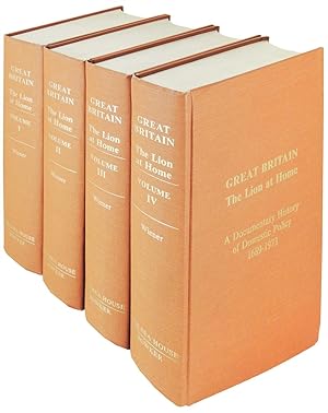 Great Britain. The Lion at Home. A Documentary History of Domestic Policy 1689 - 1973. 4 volumes