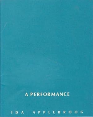 IDA APPLEBROOG: A PERFORMANCE: THE END (FROM BLUE BOOKS)