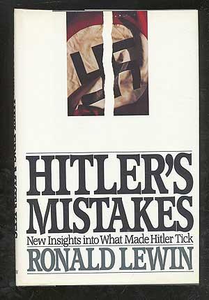 Bild des Verkufers fr Hitler's Mistakes zum Verkauf von Between the Covers-Rare Books, Inc. ABAA