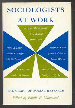 Bild des Verkufers fr Sociologists at Work: Essays on the Craft of Social Research zum Verkauf von Between the Covers-Rare Books, Inc. ABAA