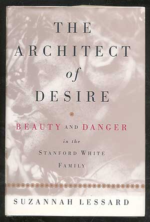 Seller image for The Architect of Desire: Beauty and Danger in the Stanford White Family for sale by Between the Covers-Rare Books, Inc. ABAA