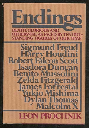 Seller image for Endings: Death, Glorious and Otherwise, as Faced by Ten Outstanding Figuers of Our Time for sale by Between the Covers-Rare Books, Inc. ABAA