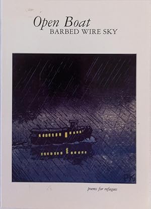 Seller image for Open Boat Barbed Wire Sky Poems for Refugees for sale by Book Realm