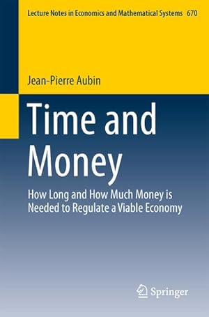 Bild des Verkufers fr Time and Money : How Long and How Much Money is Needed to Regulate a Viable Economy zum Verkauf von AHA-BUCH GmbH