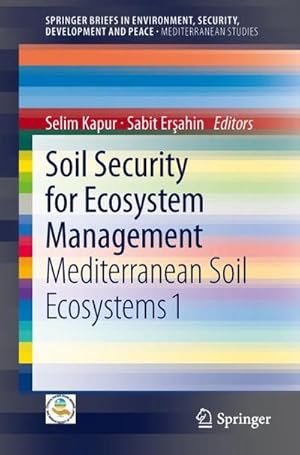 Image du vendeur pour Soil Security for Ecosystem Management : Mediterranean Soil Ecosystems 1 mis en vente par AHA-BUCH GmbH