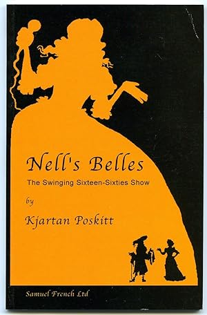 Seller image for Nell's Belles The Swinging Sixteen Sixties Show [Acting Edition] for sale by Little Stour Books PBFA Member