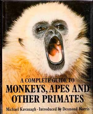 Bild des Verkufers fr A Complete Guide to Monkeys, Apes and Other Primates zum Verkauf von Adelaide Booksellers