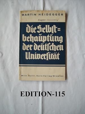 Die Selbstbehauptung Der Deutschen Universität. Rede, Gehalten bei Der Feierlichen Übernahme Des ...