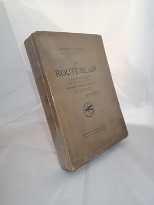 Seller image for La Route de L'Air; Aeronautique Aviation; Histoire, Theorie, Pratique for sale by YattonBookShop PBFA